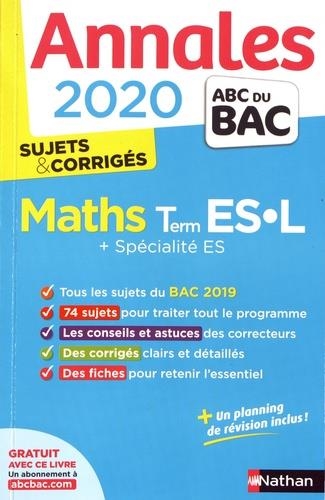 ANNALES BAC 2020 MATHÉMATIQUES TLE ES-L SPÉCIFIQUE & SPÉCIALITÉ - SUJETS & CORRIGÉS | 9782091574370 | COLLECTIF