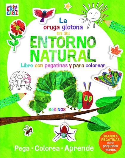 LA PEQUEÑA ORUGA GLOTONA EN SU ENTORNO NATURAL | 9788417074876 | CARLE, ERIC