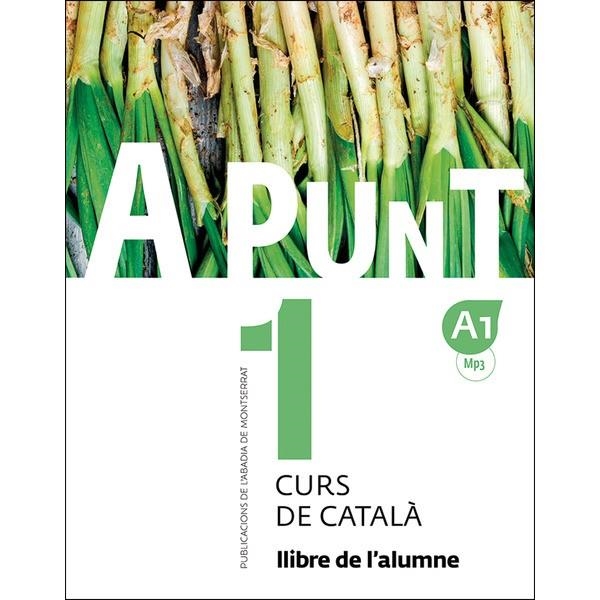 A PUNT. CURS DE CATALÀ. LLIBRE DE L'ALUMNE, 1  | 9788498839906