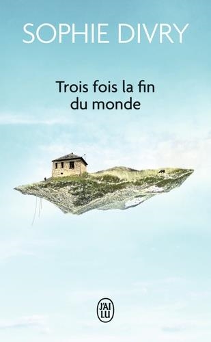 TROIS FOIS LA FIN DU MONDE | 9782290207895 | DIVRY, SOPHIE