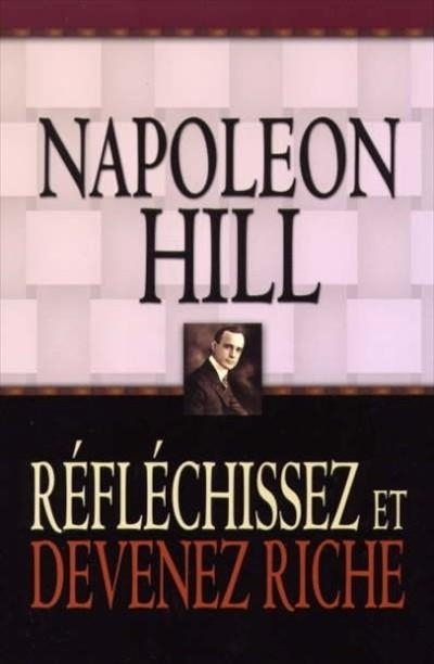 RÉFLÉCHISSEZ ET DEVENEZ RICHE | 9782922405309 | NAPOLEON HILL