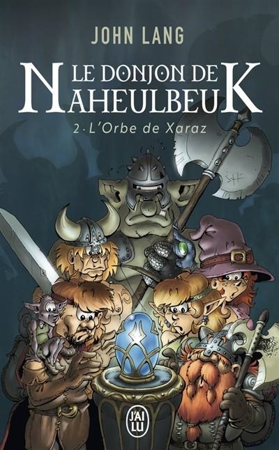 LE DONJON DE NAHEULBEUK - L'ORBE DE XARAZ | 9782290025994 | LANG, JOHN 