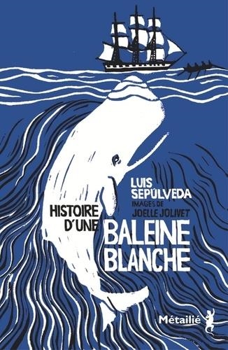 HISTOIRE D'UNE BALEINE BLANCHE | 9791022609012 | SEPÚLVEDA, LUIS