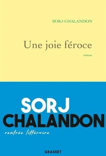 UNE JOIE FÉROCE | 9782246821236 | CHALANDON, SORJ