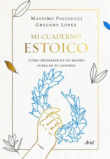 MI CUADERNO ESTOICO | 9788434431348 | PIGLIUCCI, MASSIMO/LOPEZ, GREGORY