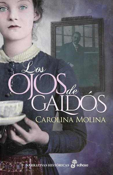 LOS OJOS DE GALDÓS | 9788435063333 | MOLINA GARCÍA, CAROLINA