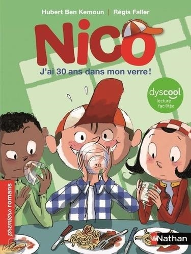 NICO J'AI 30 ANS DANS MON VERRE ! | 9782092576410 | BEN KEMOUN, HUBERT