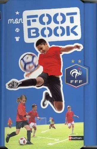 MON FOOT BOOK FFF | 9782092591345 | MATHIEU DELATTRE, CHATAL CHRISTINE