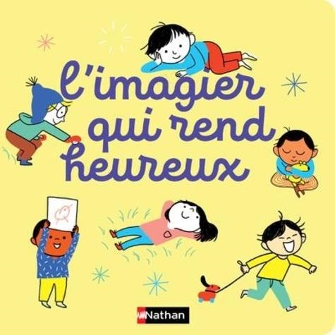 L'IMAGIER QUI REND HEUREUX | 9782092590560 | FAGUNDEZ KATIE, AKI