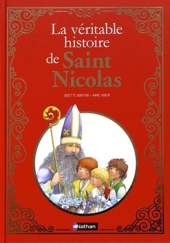 LA VÉRITABLE HISTOIRE DE SAINT NICOLAS | 9782092591352 | GONTIER JOSETTE, HOFER ANNE