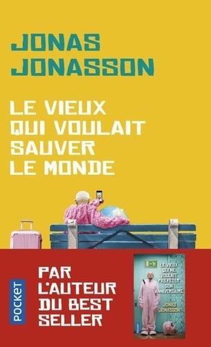 LE VIEUX QUI VOULAIT SAUVER LE MONDE | 9782266291859 | JONASSON JANAS