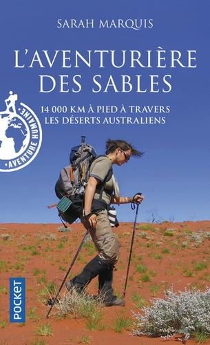 L'AVENTURIÈRE DES SABLES - 14 000 KM À PIED À TRAVERS LES DÉSERTS AUSTRALIENS | 9782266292535 | MARQUIS SARAH