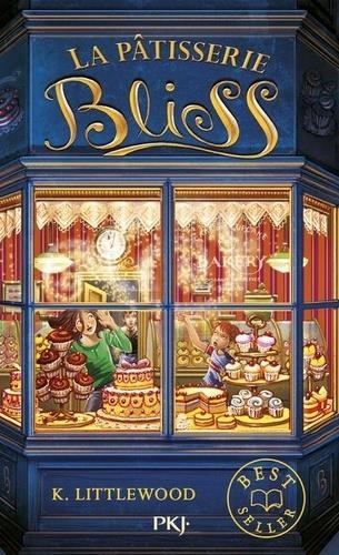 LA PÂTISSERIE BLISS TOME 1 | 9782266275514 | LITTLEWOOD, KATHRYN (TRADUIT DE L'ANGLAIS (ETATS-UNIS) PAR JULIETTE LÊ)