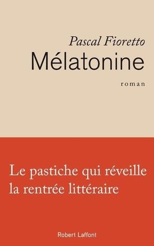 MÉLATONINE | 9782221243237 | FIORETTO PASCAL