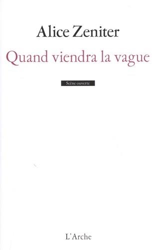 QUAND VIENDRA LA VAGUE | 9782851819642 | ZENITER, ALICE