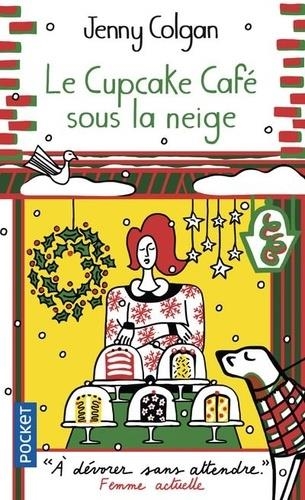 LE CUPCAKE CAFÉ SOUS LA NEIGE - TOME 2 | 9782266292603 | COLGAN, JENNY