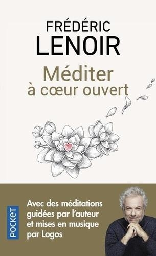 MÉDITER À COEUR OUVERT | 9782266292207 | LENOIR, FRÉDÈRIC