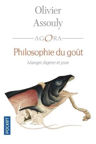 PHILOSOPHIE DU GOÛT - MANGER, DIGÉRER ET JOUIR | 9782266275590 | ASSOULY, OLIVIER