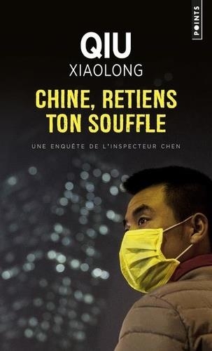 CHINE, RETIENS TON SOUFFLE | 9782757877968 | QIU, XIAOLONG