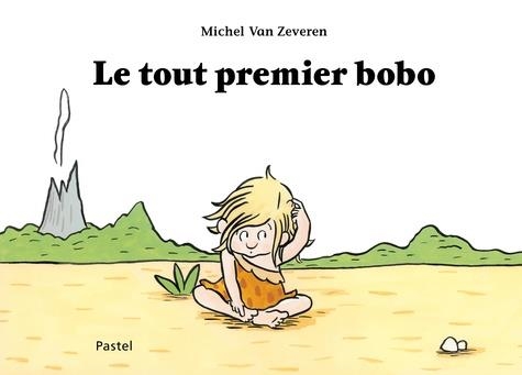 LE TOUT PREMIER BOBO | 9782211239233 | VAN ZEVEREN, MICHEL