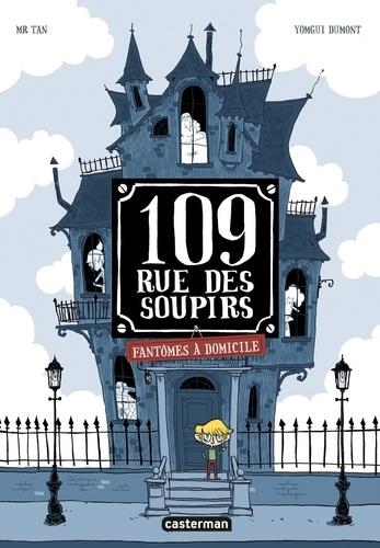 109, RUE DES SOUPIRS TOME 1. FANTÔMES À DOMICILE | 9782203168503 | MR.TAN, YOMGUI DUMONT