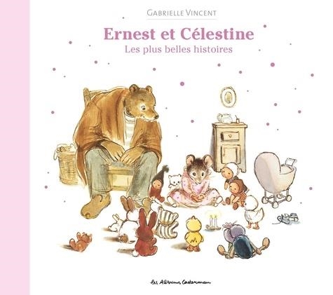 ERNEST ET CÉLESTINE. LES PLUS BELLES HISTOIRES | 9782203185784 | VINCENT, GABRIELLE