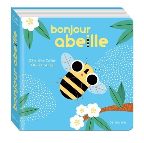 BONJOUR ABEILLE | 9782377312375 | GÉRALDINE COLLET, OLIVIA COSNEAU