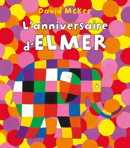 L'ANNIVERSAIRE D'ELMER | 9782877675468 | MCKEE, DAVID