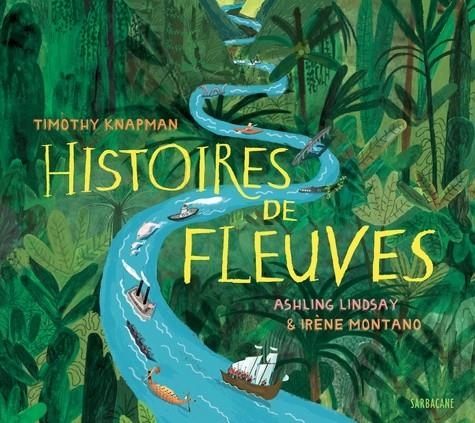 HISTOIRES DE FLEUVES | 9782377312702 | KNAPMAN, TIMOTHY