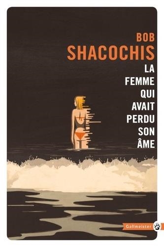 LA FEMME QUI AVAIT PERDU SON ÂME | 9782351785881 | SHACOCHIS, BOB