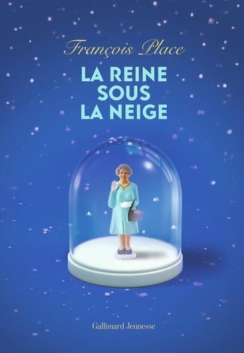 LA REINE SOUS LA NEIGE | 9782075132244 | PLACE, FRANÇOIS