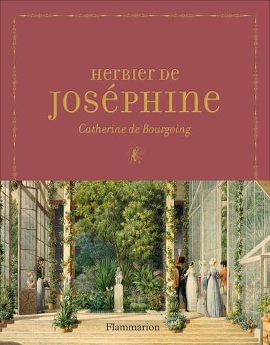 L'HERBIER DE JOSÉPHINE  | 9782081482333 | DE BOURGOING, CATHERINE 