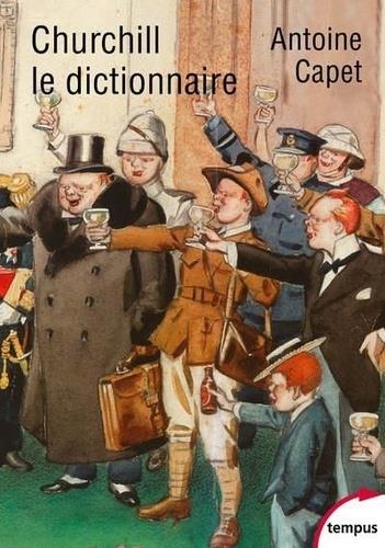 CHURCHILL - LE DICTIONNAIRE | 9782262083298 | CAPET, ANTOINE