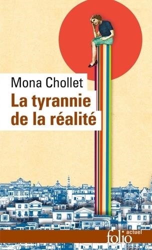 LA TYRANNIE DE LA RÉALITÉ  | 9782070309917 | CHOLLET, MONA