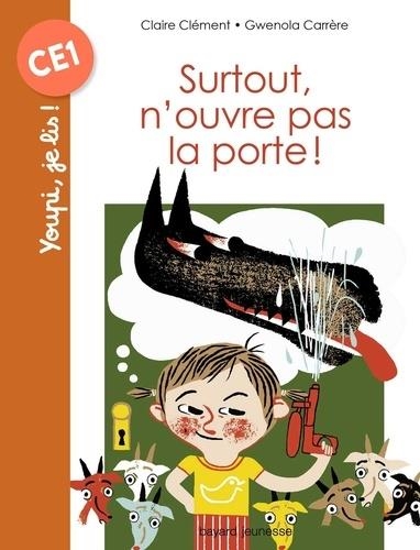 SURTOUT, N'OUVRE PAS LA PORTE ! | 9782747086301 | CLAIRE CLÉMENT, GWÉNOLA CARRÈRE