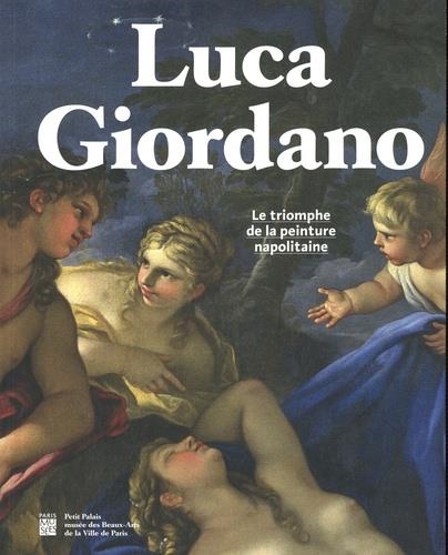 LUCA GIORDANO. LE TRIOMPHE DE LA PEINTURE NAPOLITAINE | 9782759604494 | STEFANO CAUSA, COLLECTIF