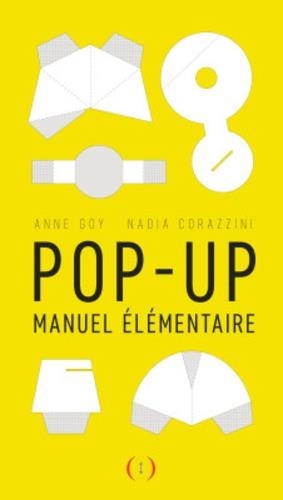 POP-UP. MANUEL ÉLÉMENTAIRE | 9782361935726 | ANNE GOY, NADIA CORAZZINI