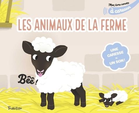 LES ANIMAUX DE LA FERME - UNE CARESSE = UN SON ! | 9791027606238 | COCKLICO, MARION