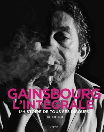 GAINSBOURG, L'INTÉGRALE  | 9782376712572 | PICAUD, LOÏC