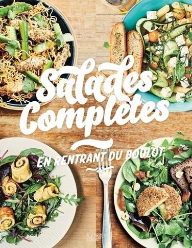 SALADES COMPLÈTES - EN RENTRANT DU BOULOT | 9782017084662 | COLLECTIF