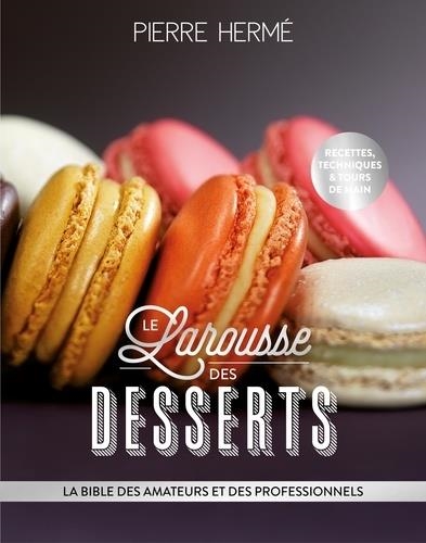 LE LAROUSSE DES DESSERTS | 9782035959799 | HERMÉ, P.