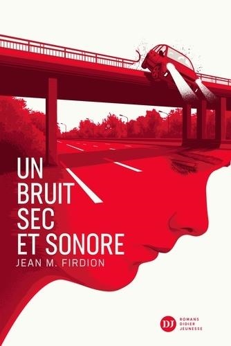 UN BRUIT SEC ET SONORE | 9782278091850 | FIRDION, JEAN-MARIE