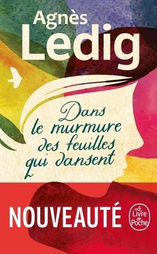 DANS LE MURMURE DES FEUILLES QUI DANSENT | 9782253100607 | LEDIG, AGNÈS