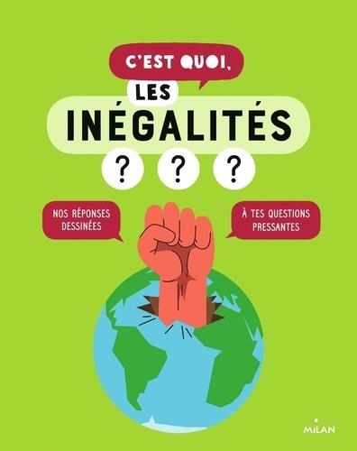 C'EST QUOI, LES INÉGALITÉS ? | 9782408015770 | COLLECTIF