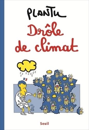 DRÔLE DE CLIMAT  | 9782021433074 | PLANTU