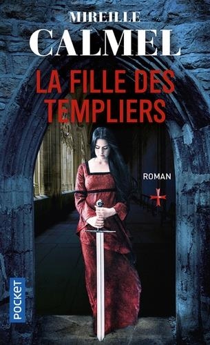 LA FILLE DES TEMPLIERS TOME 1 | 9782266291705 | CALMEL, MIREILLE