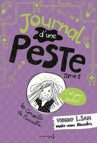 JOURNAL D'UNE PESTE TOME 8. C'EST GRAVE DOCTEUR ? | 9782732490182 | SAM, VIRGINY L