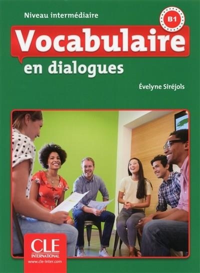 VOCABULAIRE EN DIALOGUES : NIVEAU INTERMÉDIAIRE : B1  | 9782090380569