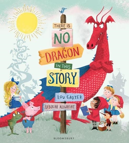 THERE IS NO DRAGON IN THIS STORY | 9781408864906 |  LOU CARTER