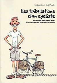 LES TRIBULATIONS D'UN CYCLISTE | 9782956040101 | ALBERT, FRÉDÉRIC - PARADA, ISRAËL